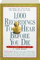 1,000 RECORDINGS TO HEAR BEFORE YOU DIE: A Listener's Life List