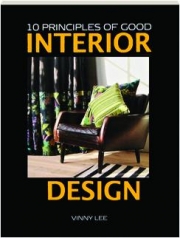 10 PRINCIPLES OF GOOD INTERIOR DESIGN