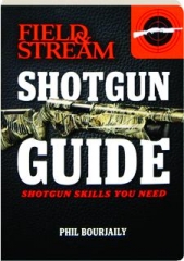 <I>FIELD & STREAM</I> SHOTGUN GUIDE