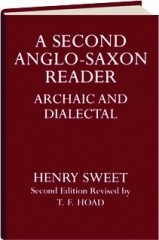 A SECOND ANGLO-SAXON READER: Archaic and Dialectal
