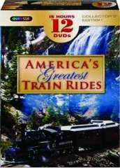AMERICA'S GREATEST TRAIN RIDES: Collector's Edition
