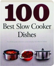 100 BEST SLOW COOKER DISHES