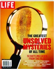 <I>LIFE</I>--THE GREATEST UNSOLVED MYSTERIES OF ALL TIME