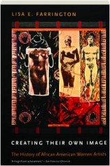 CREATING THEIR OWN IMAGE: The History of African-American Women Artists
