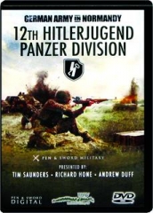 12TH HITLERJUGEND PANZER DIVISION: German Army in Normandy