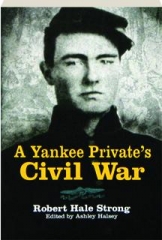A YANKEE PRIVATE'S CIVIL WAR
