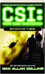 <I>CSI:</I> Binding Ties