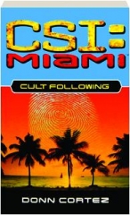 <I>CSI MIAMI:</I> Cult Following