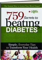 759 SECRETS TO BEATING DIABETES: Simple, Everyday Tips to Transform Your Health