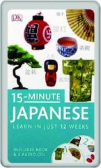 15-MINUTE JAPANESE: Learn in Just 12 Weeks