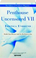 <I>PENTHOUSE</I> UNCENSORED VII: Erotica Unbound