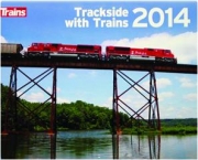 2014 TRACKSIDE WITH TRAINS