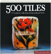500 TILES: An Inspiring Collection of International Work