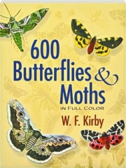600 BUTTERFLIES & MOTHS IN FULL COLOR