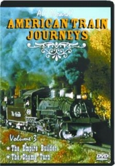 AMERICAN TRAIN JOURNEYS, VOLUME 3