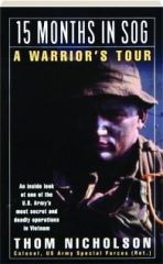 15 MONTHS IN SOG: A Warrior's Tour