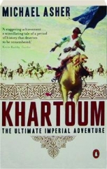 KHARTOUM: The Ultimate Imperial Adventure