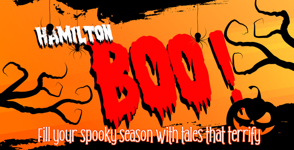 Hamilton Boo! Fill your spooky season with tales that terrify