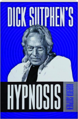 DICK SUTPHEN'S HYPNOSIS