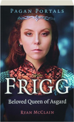 FRIGG: Beloved Queen of Asgard