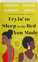 TRYIN' TO SLEEP IN THE BED YOU MADE