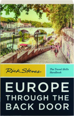RICK STEVES EUROPE THROUGH THE BACK DOOR, 40TH EDITION