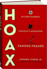 HOAX: Hitler's Diaries, Lincoln's Assassins, and Other Famous Frauds