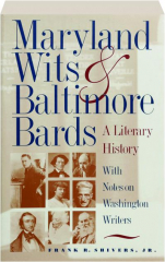 MARYLAND WITS & BALTIMORE BARDS: A Literary History with Notes on Washington Writers
