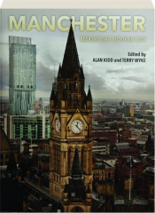 MANCHESTER: Making the Modern City