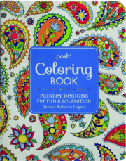 POSH COLORING BOOK: Paisley Designs for Fun & Relaxation