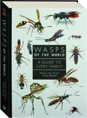 WASPS OF THE WORLD: A Guide to Every Family