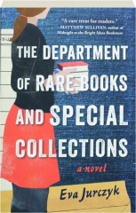 THE DEPARTMENT OF RARE BOOKS AND SPECIAL COLLECTIONS