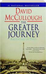 THE GREATER JOURNEY: Americans in Paris