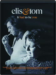 ELIS & TOM: It Had to Be You