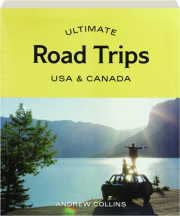 ULTIMATE ROAD TRIPS: USA & Canada