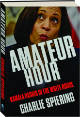 AMATEUR HOUR: Kamala Harris in the White House