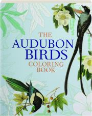 THE AUDUBON BIRDS COLORING BOOK