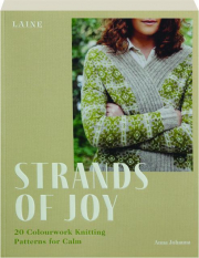 STRANDS OF JOY: 20 Colourwork Knitting Patterns for Calm