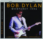 BOB DYLAN: Monterey 1995