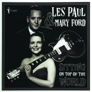LES PAUL & MARY FORD: Sitting on Top of the World