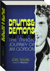 DRUMS & DEMONS: The Tragic Journey of Jim Gordon