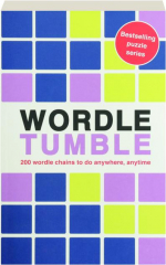 WORDLE TUMBLE: 200 Wordle Chains to Do Anywhere, Anytime