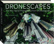 DRONESCAPES: The New Aerial Photography from Dronestagram