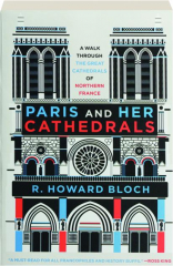 PARIS AND HER CATHEDRALS