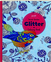 SECRET GARDEN: Posh Glitter Coloring Book