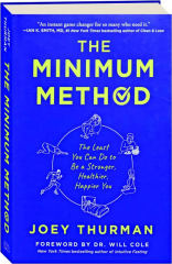 THE MINIMUM METHOD: The Least You Can Do to Be a Stronger, Healthier, Happier You