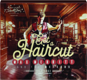 MAX MERRITT AND THE METEORS: Get a Haircut