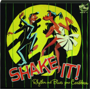 SHAKE IT! Rhythm and Blues Gone Caribbean