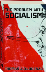 THE PROBLEM WITH SOCIALISM