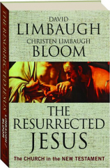 THE RESURRECTED JESUS: The Church in the New Testament